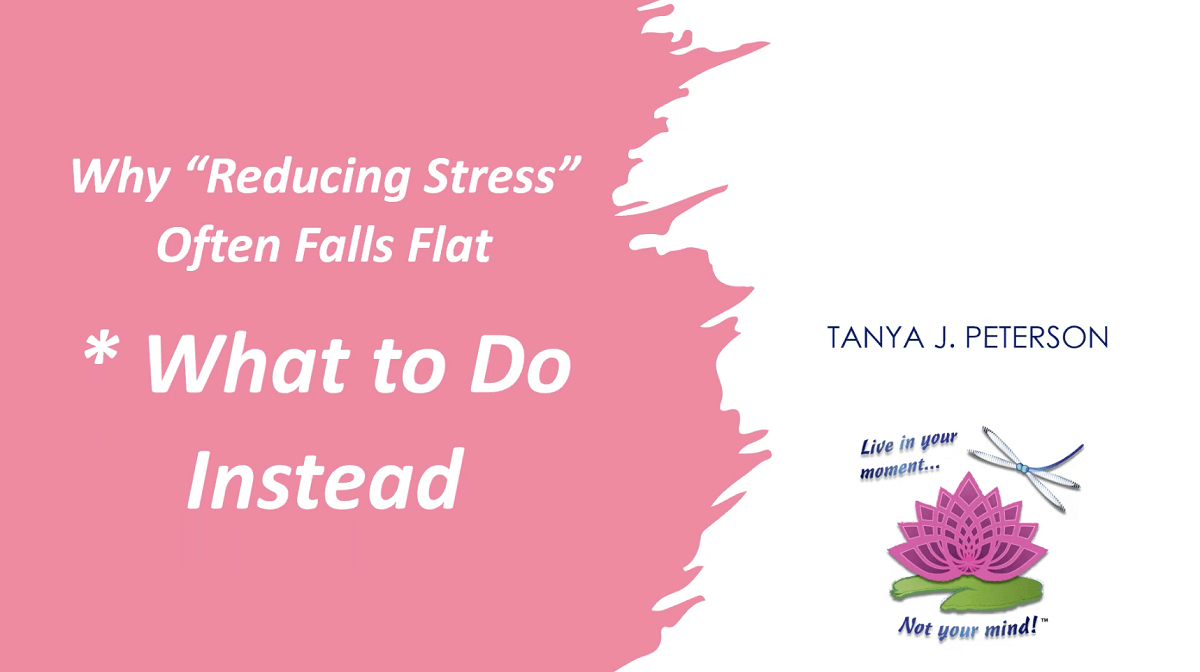 Why “Reducing Stress” Often Falls Flat – And What to Do Instead